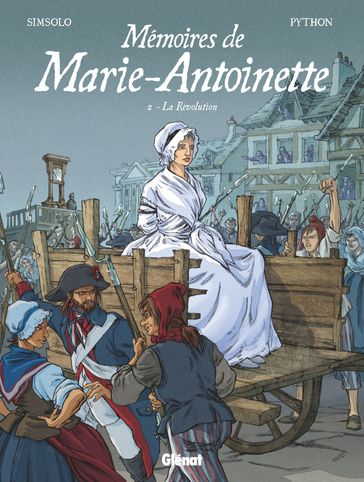 Mémoires de Marie-Antoinette - Tome 02 - Isa Python - Noel Simsolo - Scarlett Smulkowski