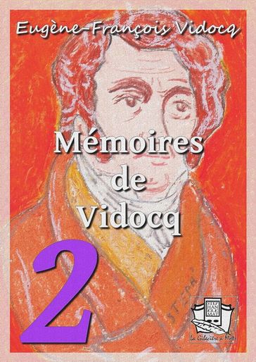 Mémoires de Vidocq - Eugène-François Vidocq