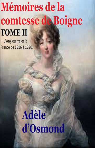 Mémoires de la comtesse de Boigne - Adèle dOsmond