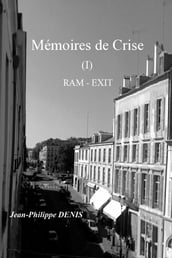 Mémoires de crise - (I) RAM - EXIT