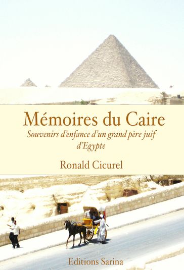 Mémoires du Caire - Ronald Cicurel