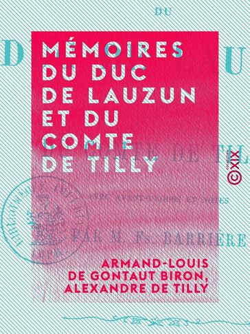 Mémoires du duc de Lauzun et du comte de Tilly - Alexandre de Tilly - Armand-Louis de Gontaut Biron