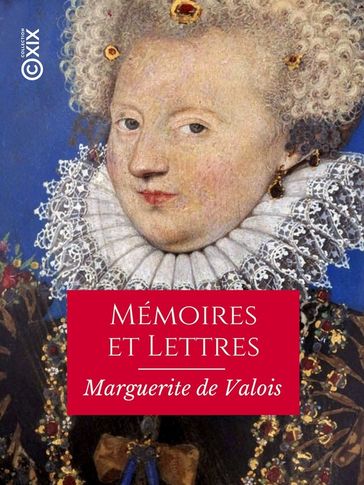 Mémoires et Lettres - Marguerite De Valois