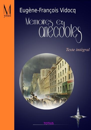 Mémoires et anecdotes - Eugène-François Vidocq