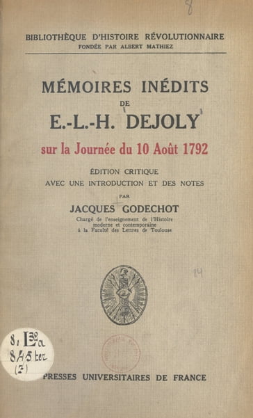 Mémoires inédits de E.-L.-H. Dejoly sur la journée du 10 août 1792 - Albert Mathiez - Jacques Godechot