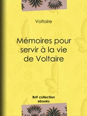 Mémoires pour servir à la vie de Voltaire