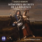 Mémoires secrets de la régence de Philippe, duc d