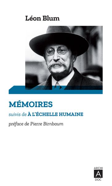 Mémoires suivi de à l'échelle humaine - Pierre Birnbaum - Léon Blum