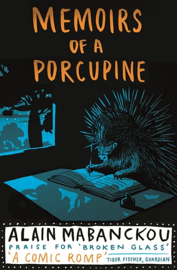 Memoirs Of A Porcupine - Alain Mabanckou