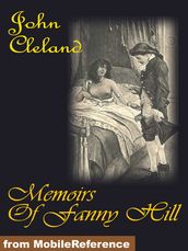 Memoirs Of Fanny Hill: Or Memoirs Of A Woman Of Pleasure (Mobi Classics)