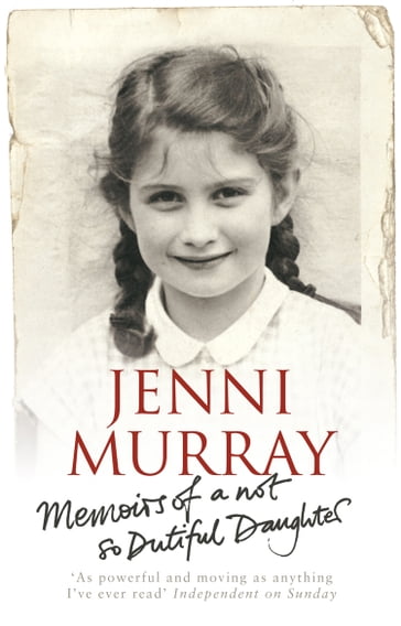 Memoirs Of A Not So Dutiful Daughter - Jenni Murray