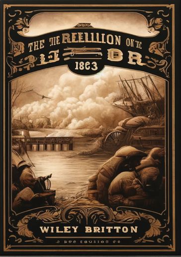 Memoirs Of The Rebellion On The Border, 1863 - Wiley Britton