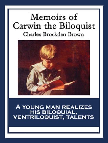 Memoirs of Carwin the Biloquist - Charles Brockden Brown