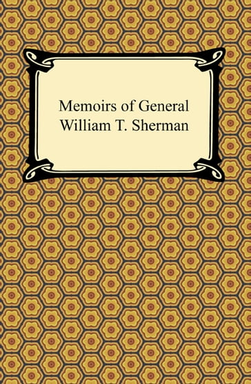 Memoirs of General William T. Sherman - William T. Sherman