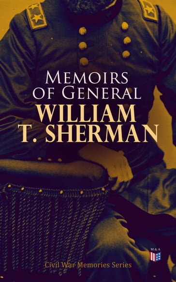 Memoirs of General William T. Sherman - William Tecumseh Sherman