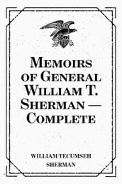 Memoirs of General William T. Sherman Complete