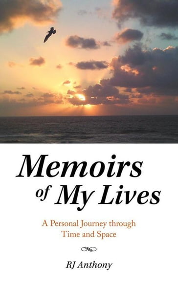 Memoirs of My Lives - RJ Anthony