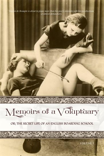 Memoirs of a Voluptuary [VOLUME I] - Anonymous - Locus Elm Press (editor)