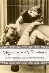 Memoirs of a Voluptuary [VOLUME I]