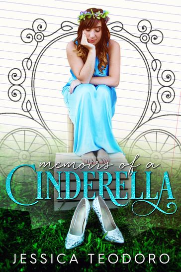 Memoirs of a Cinderella - Jessica Teodoro