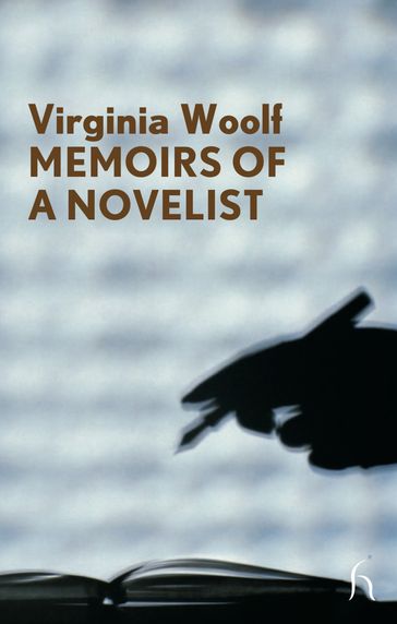 Memoirs of a Novelist - Virginia Woolf