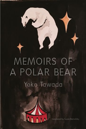 Memoirs of a Polar Bear - Yoko Tawada