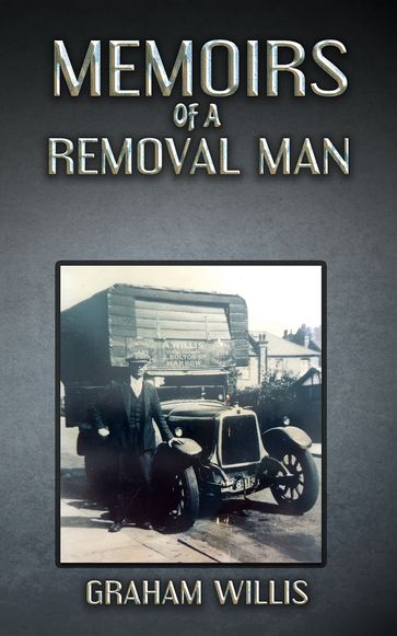 Memoirs of a Removal Man - Graham Willis