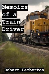 Memoirs of a Train Driver