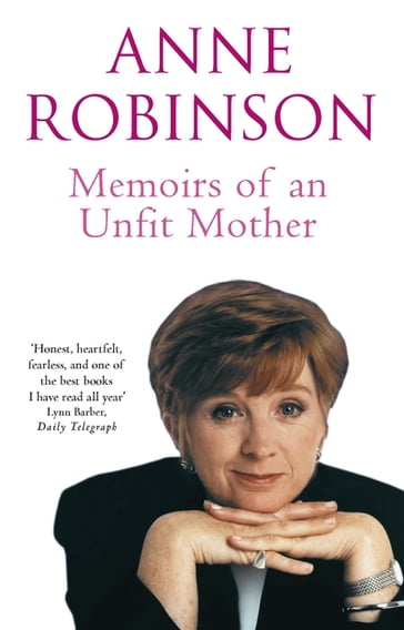 Memoirs of an Unfit Mother - Anne Robinson