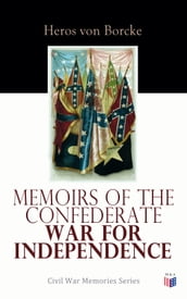 Memoirs of the Confederate War for Independence