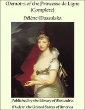 Memoirs of the Princesse de Ligne (Complete)