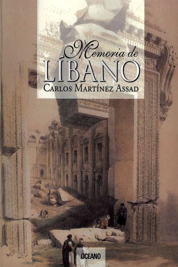 Memoria de Líbano - Carlos Martínez Assad