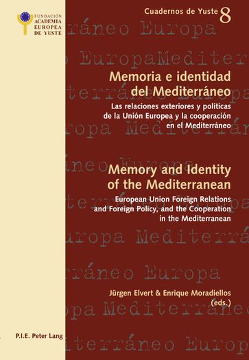 Memoria e identidad del Mediterráneo - Memory and Identity of the Mediterranean - Michel Dumoulin - FUNDACION ACADEMIA EUROPEA DE - Jurgen Elvert - Enrique Moradiellos García