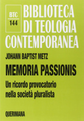 Memoria passionis. Un ricordo provocatorio nella società pluralista