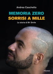 Memoria zero, sorrisi a mille