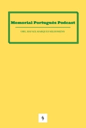 Memorial Português Podcast Ou Como Criar Sozinho Um Podcast Do Zero