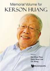 Memorial Volume For Kerson Huang