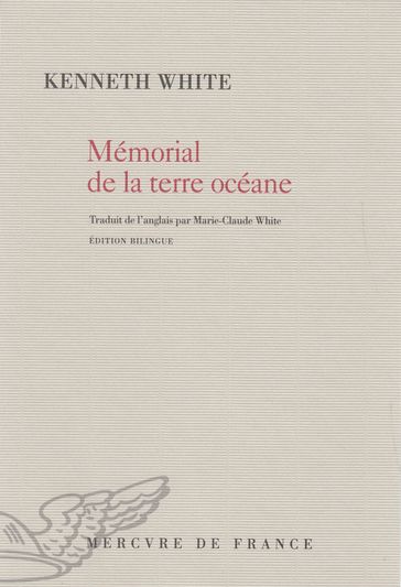 Mémorial de la terre océane (Édition bilingue) - Kenneth White