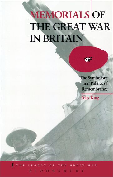 Memorials of the Great War in Britain - ALEX KING