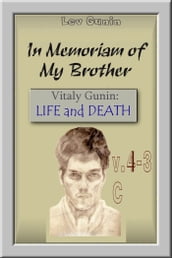 In Memoriam of My Brother. Vitaly Gunin: Life and Death. V. 4-3c