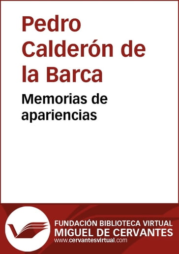 Memorias de apariencias - Pedro Calderón de la Barca