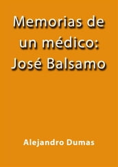 Memorias de un medico Jose Balsamo