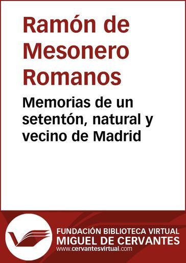 Memorias de un setentón, natural y vecino de Madrid. II - Ramón de Mesonero Romanos