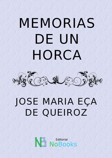 Memorias de una horca - José Maria Eça De Queiróz