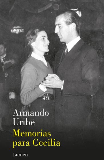 Memorias para Cecilia - Armando Uribe