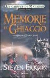 Memorie di ghiaccio. La caduta di Malazan. 3/1.