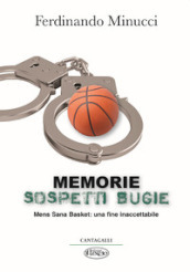 Memorie sospetti bugie. Mens Sana Basket: una fine inaccetabile