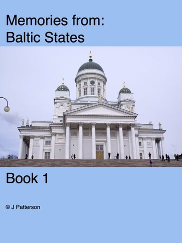 Memories from Baltic States - John Patterson
