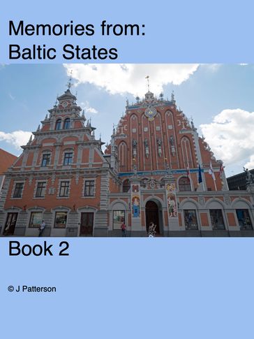 Memories from Baltic States - John Patterson