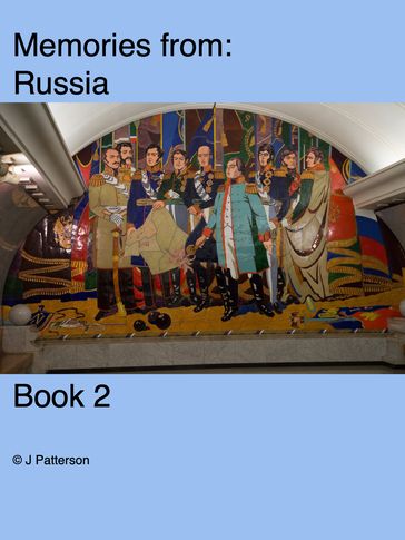 Memories from Russia Book 2 - John Patterson